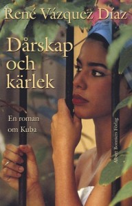 Versión sueca de "Un Amor que se nos va", novela de René Vázquez aparecida en 2008