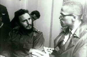 "Enquanto o Tio Sam está contra você, você é um bom homem", foi um comentário de Malcolm X a Fidel Castro em 19 de setembro de 1960, quando eles se reuniram no Hotel Theresa no Harlem, por única e histórica ocasião. Malcolm foi assasinado 21 de febreiro de 1965 em Washington Heights, aos 39 anos. 
